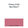 A dictionary of saintly women (Volume II)