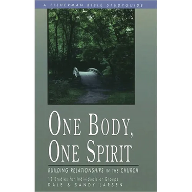 One Body, One Spirit: Building Relationships in the Church
