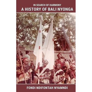 In Search of Harmony: A History of Bali Nyonga