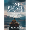 One Breath at a Time Strategies for Stress Free Livin
