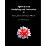 Agent-Based Modeling and Simulation II: Actions, Cohorts and Analysis of Results