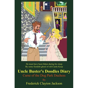Uncle Buster's Doodles Diary: Curse of the Dog Park Duchess