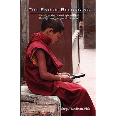The End of Belonging: Untold stories of leaving home and the psychology of global relocation