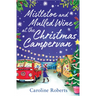 Mistletoe and Mulled Wine at the Christmas Campervan