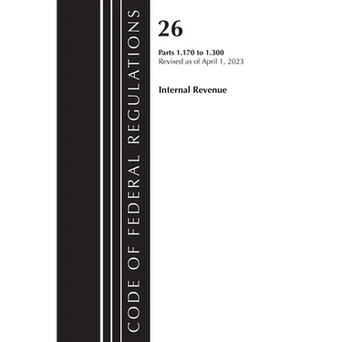 Code of Federal Regulations, Title 26 Internal Revenue 1.170-1.300, 2023
