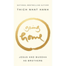 Going Home: Jesus and Buddha as Brothers