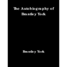 The Autobiography of Brantley York