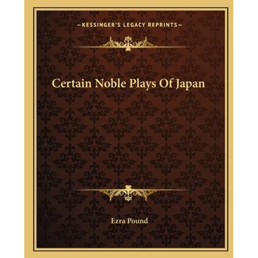 Certain Noble Plays Of Japan