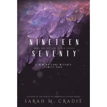 Nineteen Seventy: A New Orleans Witches Family Saga