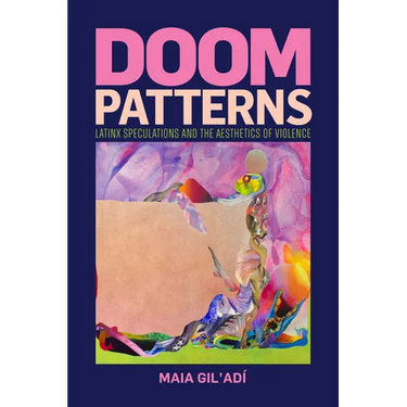 Doom Patterns: Latinx Speculations and the Aesthetics of Violence