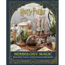 Harry Potter: Herbology Magic: Botanical Projects, Terrariums, and Gardens Inspired by the Wizarding World