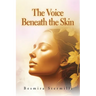 The Voice Beneath the Skin