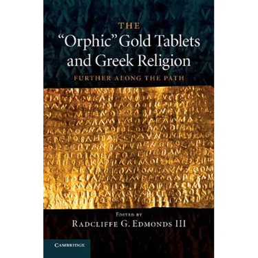 The 'Orphic' Gold Tablets and Greek Religion