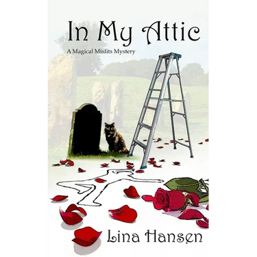 In My Attic: A Magical Misfits Mystery