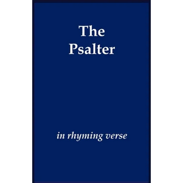 The Psalter in Rhyming Verse