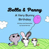 Bella & Penny: A Very Bunny Birthday