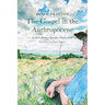 The Gospel in the Anthropocene: Letters from a Quaker Naturalist