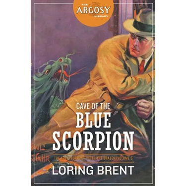 Cave of the Blue Scorpion: The Adventures of Peter the Brazen, Volume 5