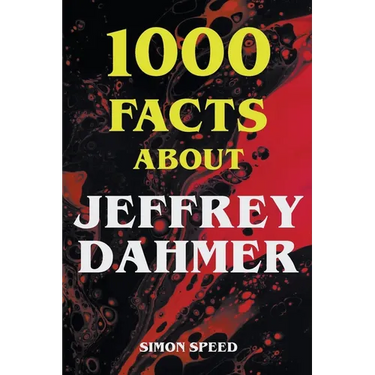 1000 Facts About Jeffrey Dahmer