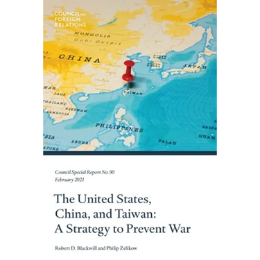 The United States, China, and Taiwan: A Strategy to Prevent War