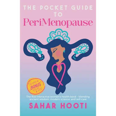 The Pocket Guide to PeriMenopause: The first interactive women's health book - blending ancient wisdom, modern science, and self-care