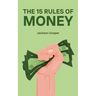 The 15 Rules of Money