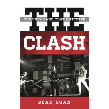 The Clash: The Only Band That Mattered