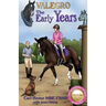 Valegro: The Early Years