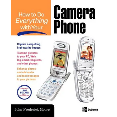 How to Do Everything with Your Camera Phone