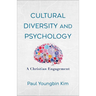 Cultural Diversity and Psychology: A Christian Engagement