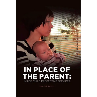 In Place of the Parent: Inside Child Protective Services