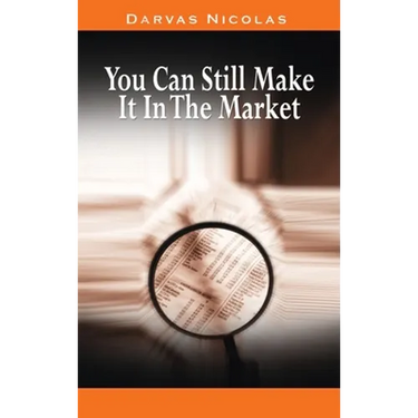 You Can Still Make It In The Market by Nicolas Darvas (the author of How I Made $2,000,000 In The Stock Market)