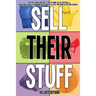 Sell Their Stuff: from eBay Trading Assistants to multi-channel seller assistance, your ultimate guide to consignment selling online as a part-time in