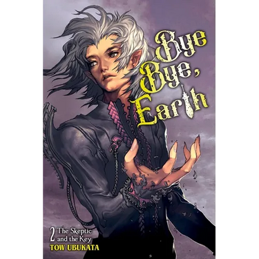 Bye Bye, Earth, Vol. 2 (Novel): The Skeptic and the Key