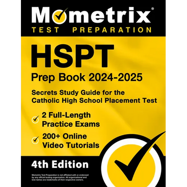 HSPT Prep Book 2024-2025 - 2 Full-Length Practice Exams, 200+ Online Video Tutorials, Secrets Study Guide for the Catholic High School Placement Test: