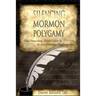 Silencing Mormon Polygamy: Failed Persecutions, Divided Saints & the Rise of Mormon Fundamentalism