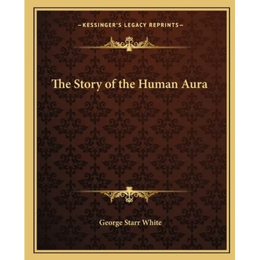 The Story of the Human Aura