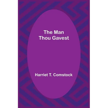 The Man Thou Gavest