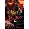 What You Won't Do For Love