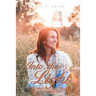 Into the Light: You Too Can Heal
