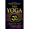Raja Yoga - Yoga as Meditation!: BRAND NEW! By Bestselling author Yogi Shreyananda Natha!