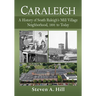 Caraleigh: A History of South Raleigh's Mill Village Neighborhood, 1891 to Today