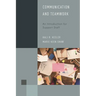 Communication and Teamwork: An Introduction for Support Staff