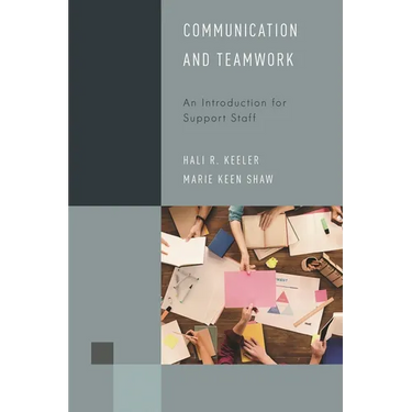 Communication and Teamwork: An Introduction for Support Staff