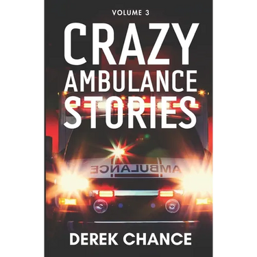 Crazy Ambulance Stories: Volume 3