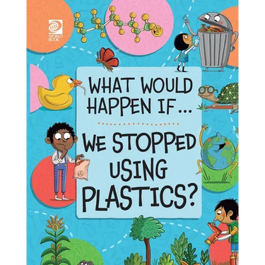 We Stopped Using Plastics?