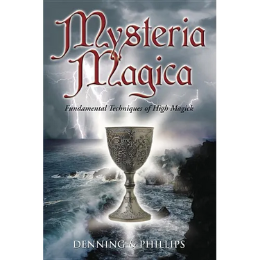 Mysteria Magica: Fundamental Techniques of High Magick