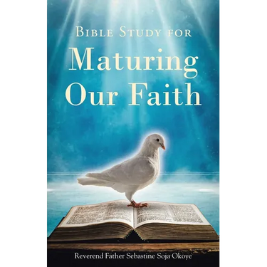 Bible Study for Maturing Our Faith