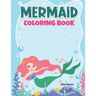 Mermaid Coloring Book: A Coloring Book For Aged 7+ With Cute Mermaids