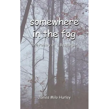 somewhere in the fog